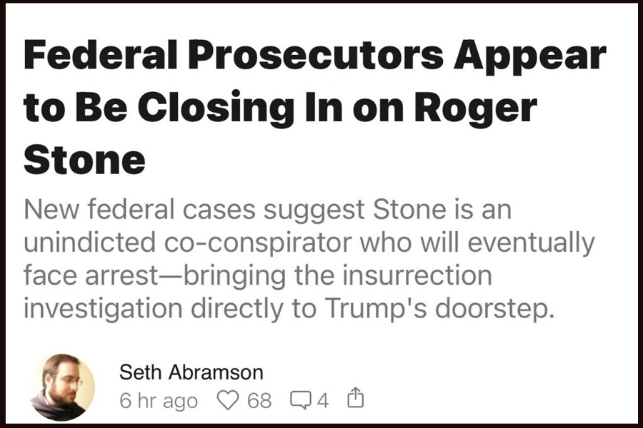Federal Prosecutors Appear to Be Closing In on Roger Stone. New federal cases suggest Stone is an unindicted co-conspirator who will eventually face arrest—bringing the insurrection investigation directly to Trump's doorstep.