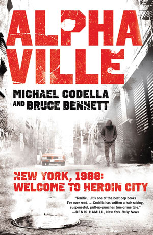 Alphaville: New York 1988: Welcome to Heroin City Paperback – February 14, 2012