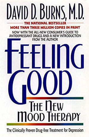 Feeling Good: The New Mood Therapy Paperback – Illustrated, April 6, 1999