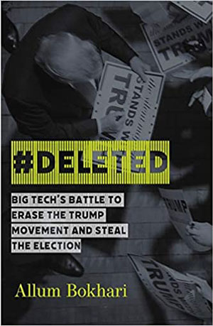 #DELETED: Big Tech's Battle to Erase the Trump Movement and Steal the Election Hardcover – September 22, 2020