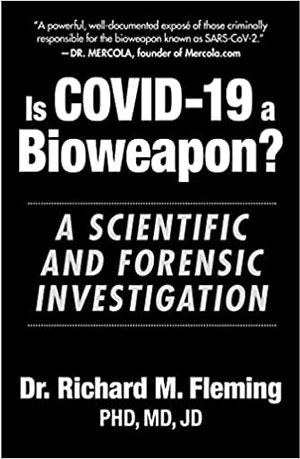 Is COVID-19 a Bioweapon?: A Scientific and Forensic investigation (Children’s Health Defense) Hardcover – September 7, 2021